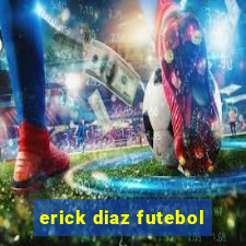 erick diaz futebol